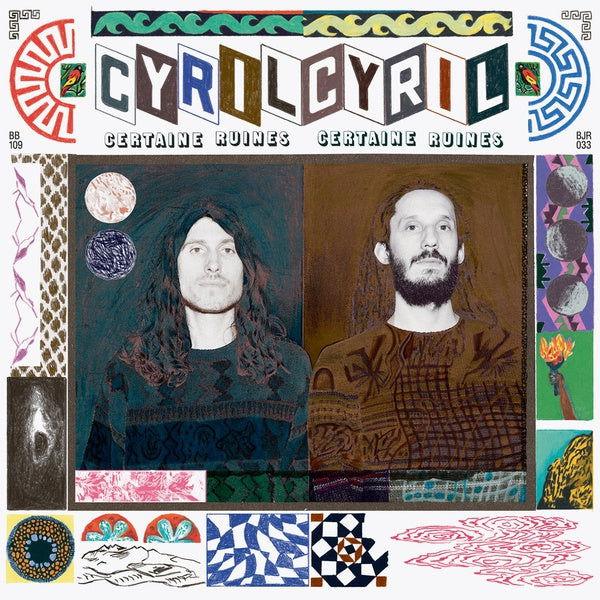 Cyril Cyril - Certaines Ruines (LP) - Joco Records