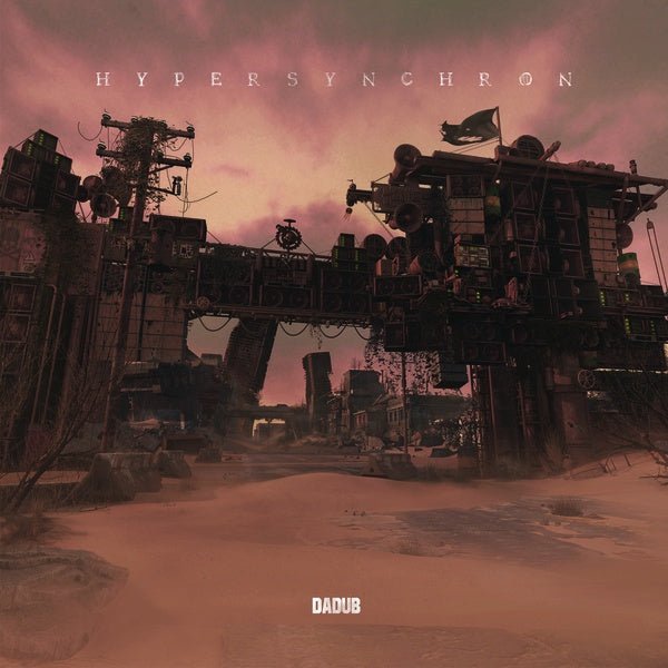 Dadub - Hypersynchron (2 LP) - Joco Records