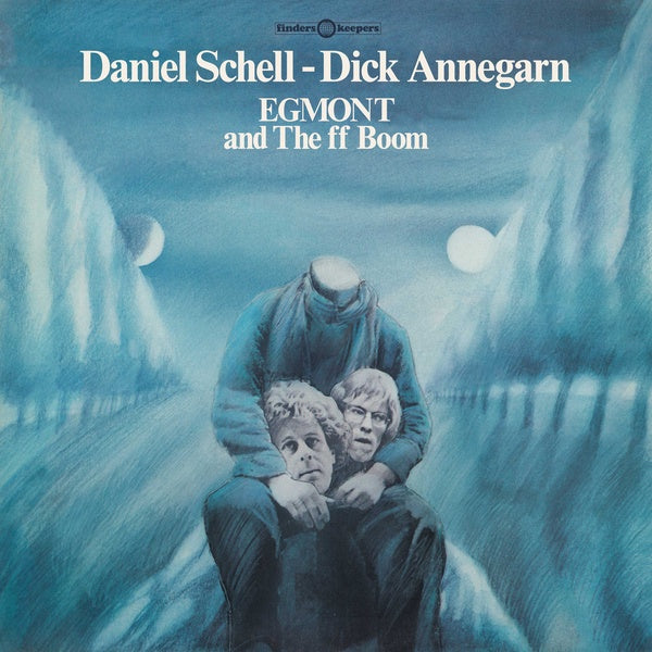 DANIEL SCHELL & DICK ANNEGARN - Egmont and The ff Boom