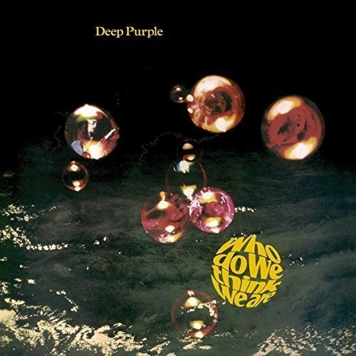 Deep Purple - Who Do We Think We Are (Import)