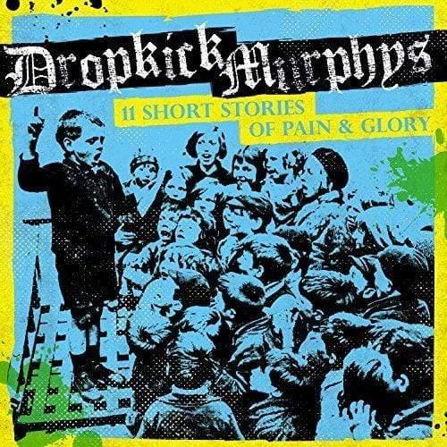 Dropkick Murphys - 11 Short Stories Of Pain & Glory (LP) - Joco Records