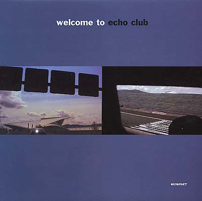 Echo Club - Welcome To Echo Club (12 - Inch Vinyl) - Joco Records