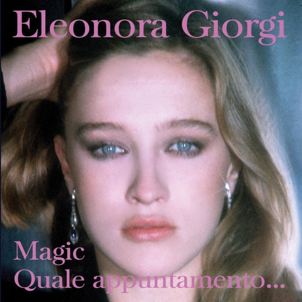 ELEONORA GIORGI - Quale Appuntamento.../Magic
