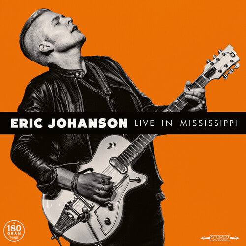 Eric Johanson - Live in Mississippi (180 Gram Vinyl)