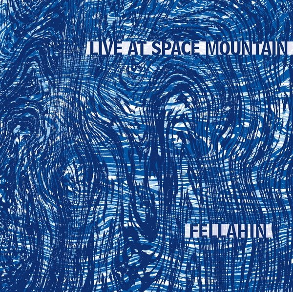 Fellahin - Live At Space Mountain (LP) - Joco Records