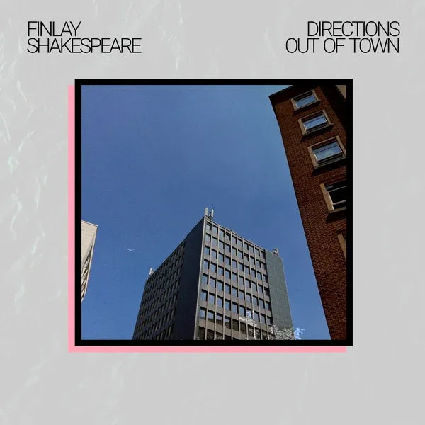 FINLAY SHAKESPEARE - Directions Out Of Town