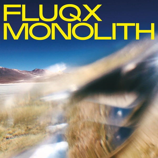 FLUQX - Monolith