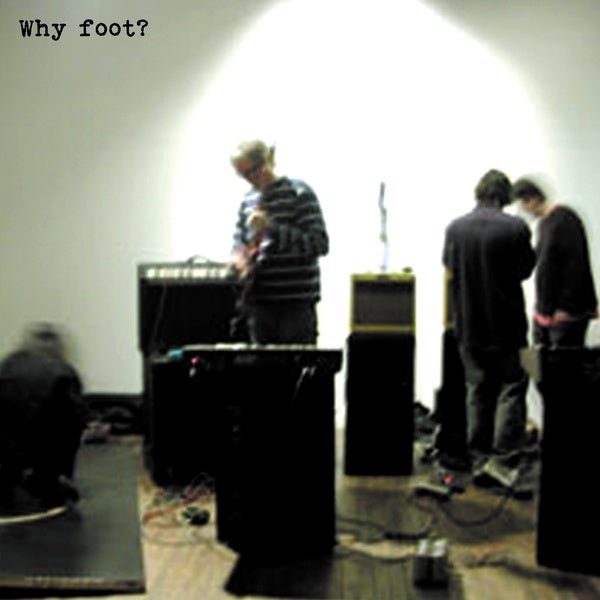 Foot - Why Foot? (LP) - Joco Records