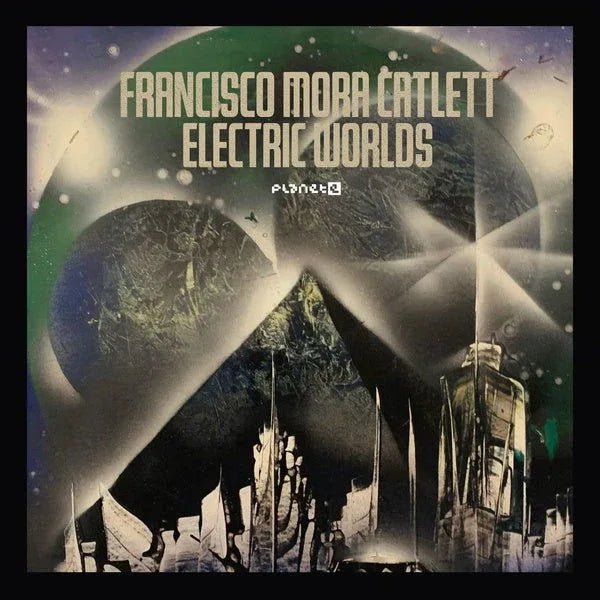 Francisco Mora Catlett - Electric Worlds (2 LP) - Joco Records