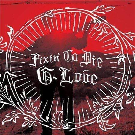 G. Love - Fixin To Die (LP)