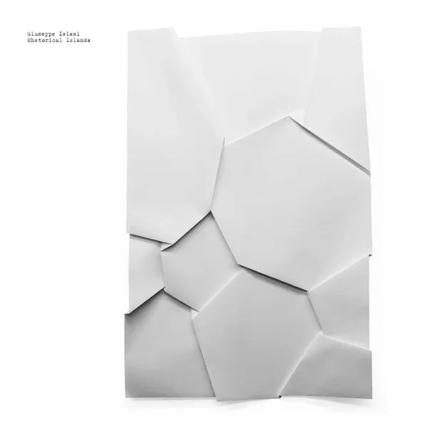 Giuseppe Ielasi - Rhetorical Islands (LP) - Joco Records