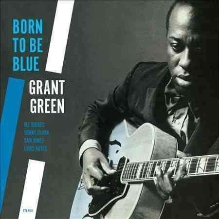 Grant Green - Born To Be Blue + 2 Bonus Tracks (LP)