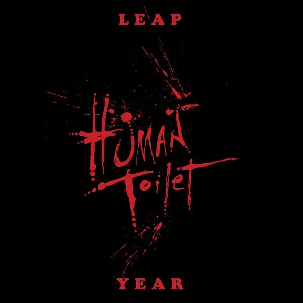 Human Toilet - Leap Year (7 - Inch Single) - Joco Records