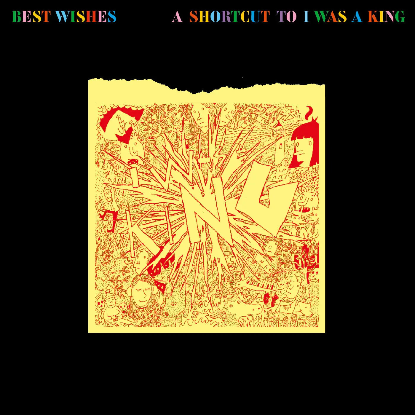 I Was A King - Best Wishes - A Shortcut To I Was A King