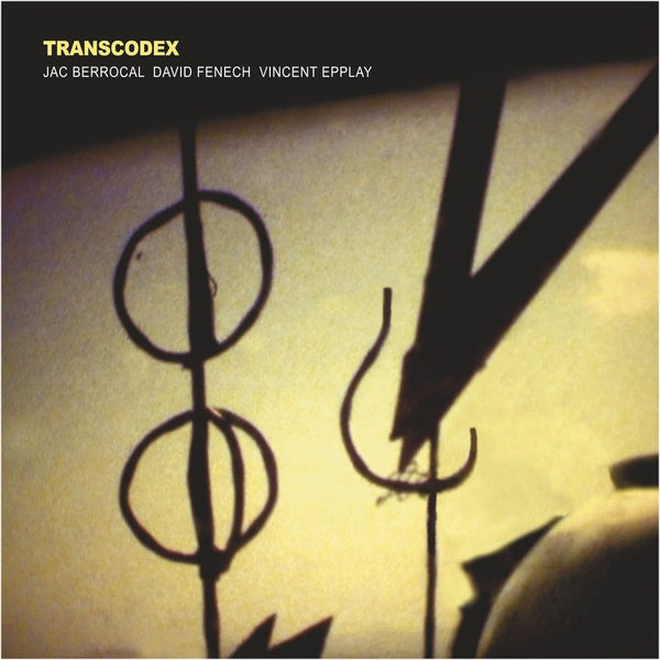 JAC BERROCAL/DAVID FENECH/VINCENT EPPLAY - Transcodex