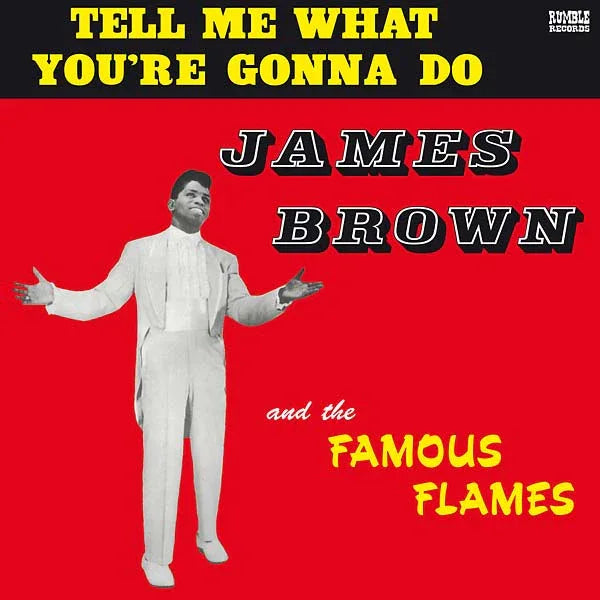 James Brown - Tell Me What You're Gonna Do