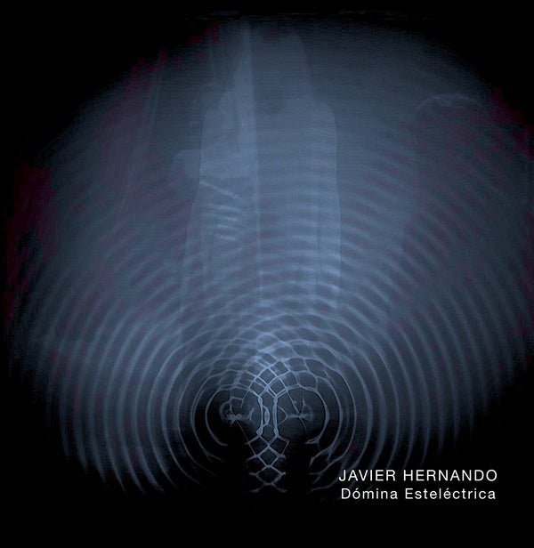 Javier Hernando - Domina Estelectrica (Lp) - Joco Records