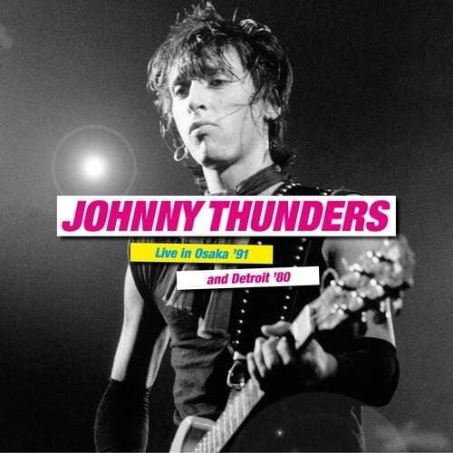 Johnny Thunders - Live In Osaka '91 & Detroit '80 (2 LP)