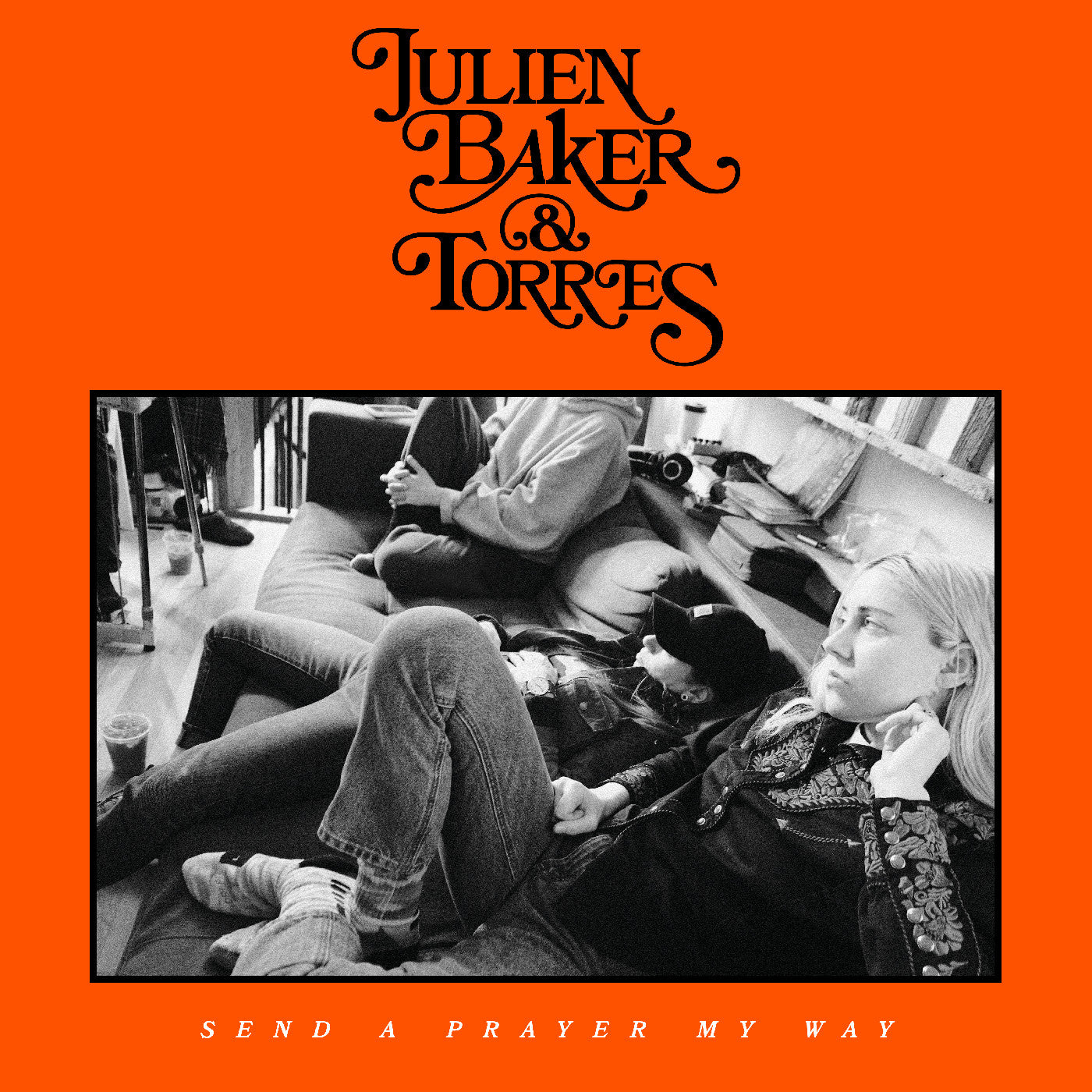 Julien & Torres Baker - Send A Prayer My Way