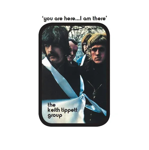 Keith Tippett Group - You Are Here... I Am There