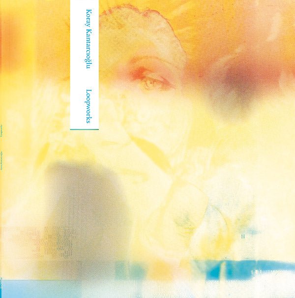 Koray Kantarcioglu - Loopworks (LP) - Joco Records