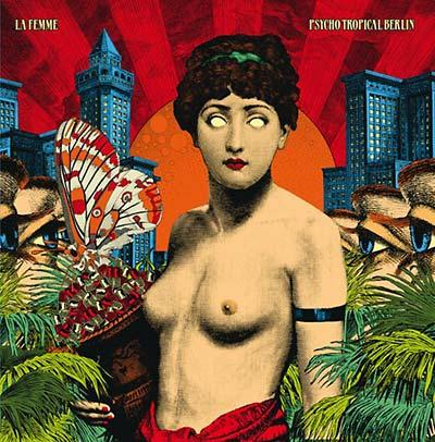 La Femme - Psycho Tropical Berlin (2 LP) - Joco Records