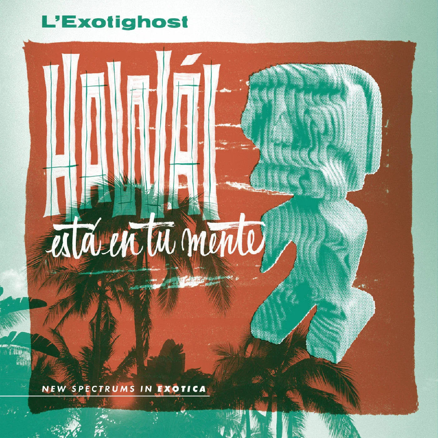 L'Exotighost - Hawái Está En Tu Mente (Emerald Waves Vinyl)