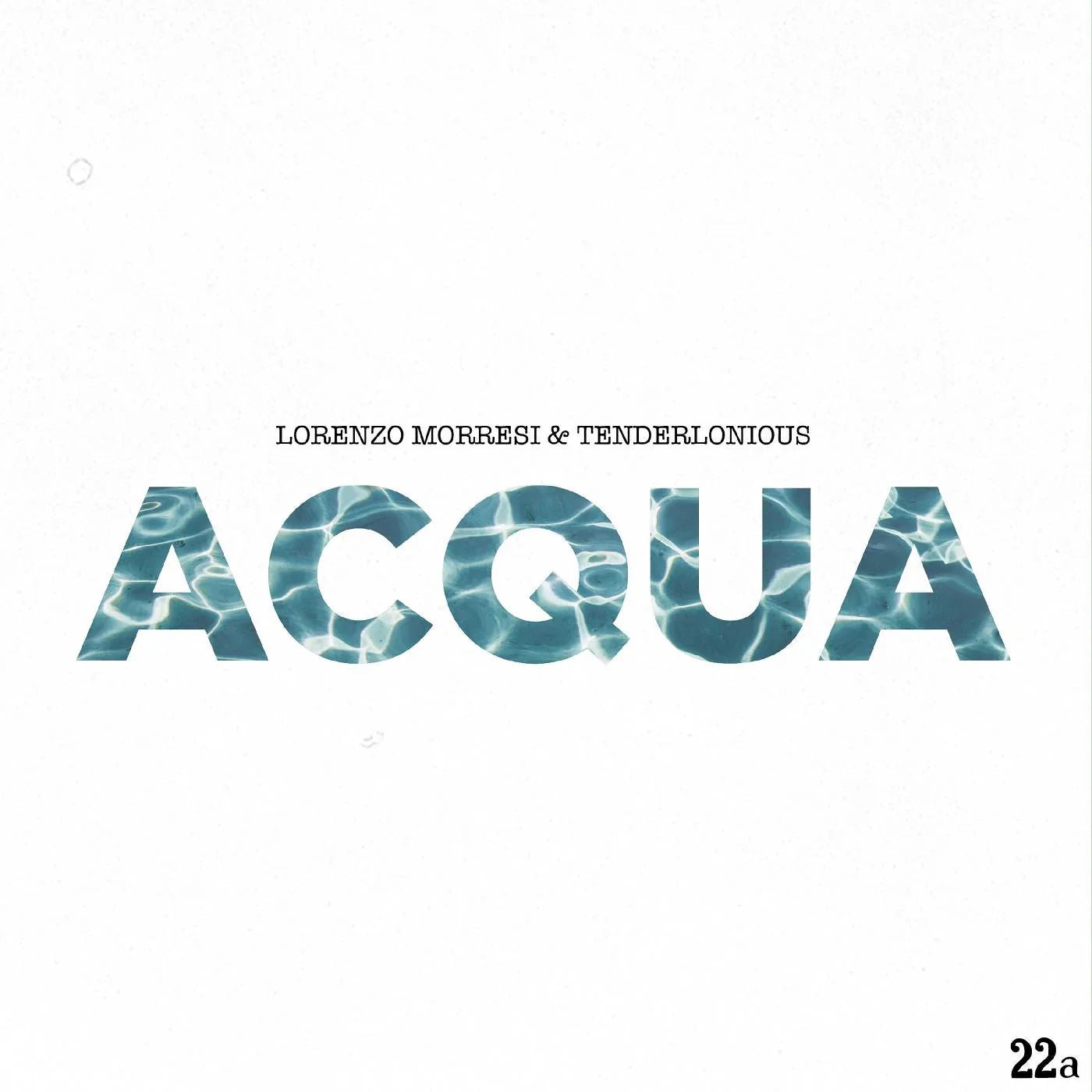 Lorenzo Morresi & Tenderlonious - Acqua (7" Vinyl) - Joco Records
