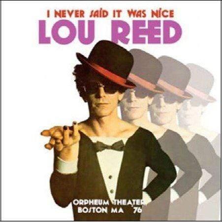 Lou Reed - I Never Said It Was Nice: Orpheum Theater, Boston (2 LP)