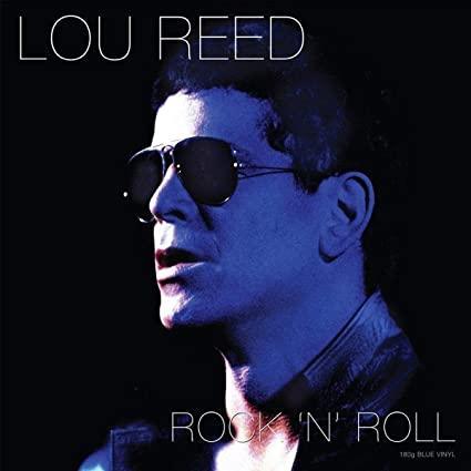 Lou Reed - Rock 'N' Roll (Import, 180 Gram, Blue Vinyl) (LP) - Joco Records