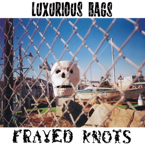 Luxurious Bags - Frayed Knots (LP) - Joco Records