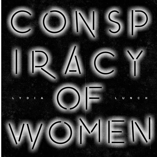 Lydia Lunch - Conspiracy Of Women (Lp) - Joco Records