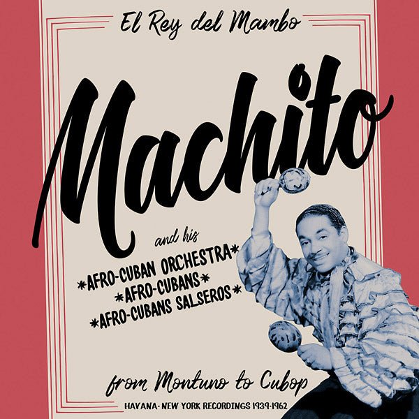 Machito - Machito: From Montuno To Cubop (2 Lp) - Joco Records