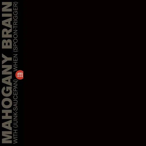 Mahogany Brain - With (Junk-Saucepan) When (Spoon-Trigger) (Clear Purple Vinyl) (LP) - Joco Records