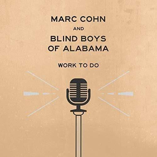 Marc Cohn & Blind Boys Of Alabama - Work To Do (LP)