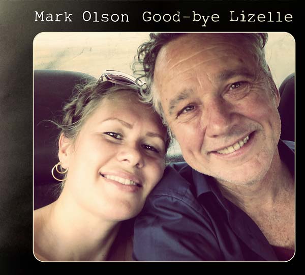 Mark Olson - Good-Bye Lizelle (Vinyl)