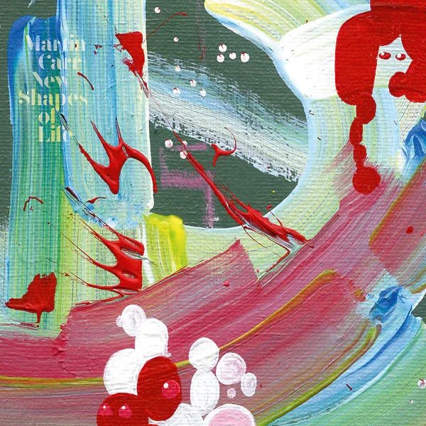 Martin Carr - New Shapes Of Life (LP) - Joco Records