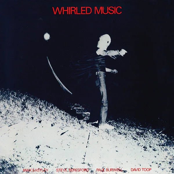 Max Eastley/Steve Beresford/Paul Burwell/David Too - Whirled Music (Vinyl) - Joco Records