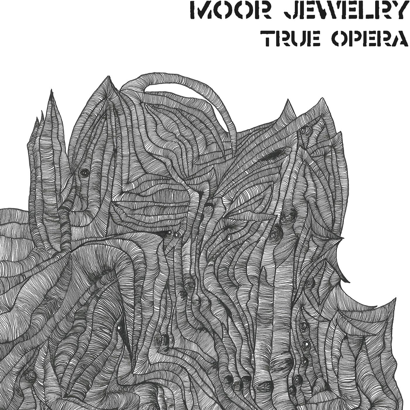Moor Jewelry - True Opera (Vinyl) - Joco Records