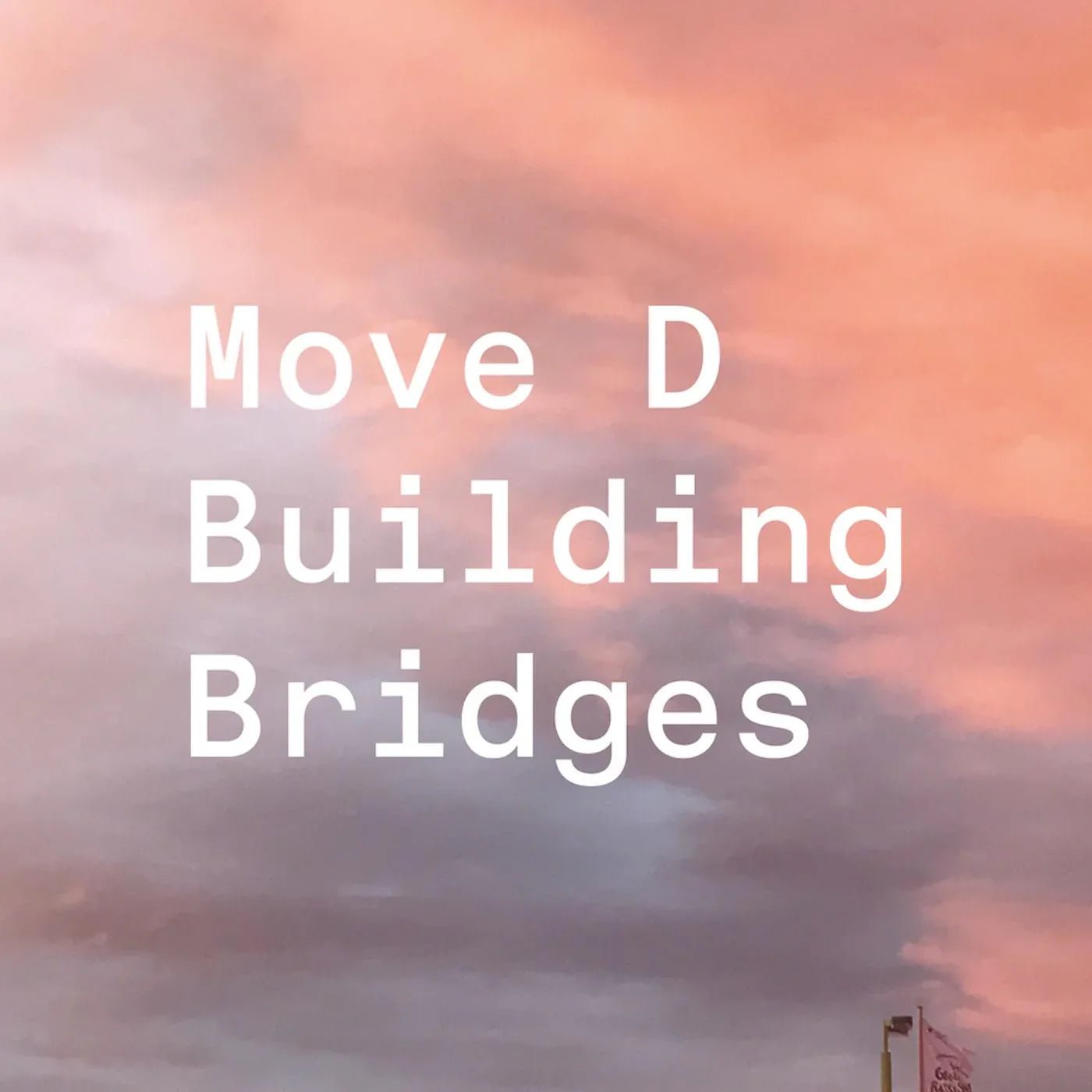 Move D - Building Bridges (2 LP) - Joco Records