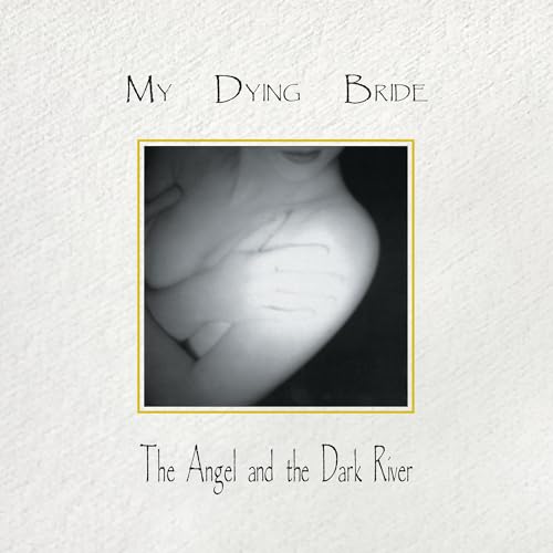 My Dying Bride - The Angel & The Dark River (30th Anniversary Edition)