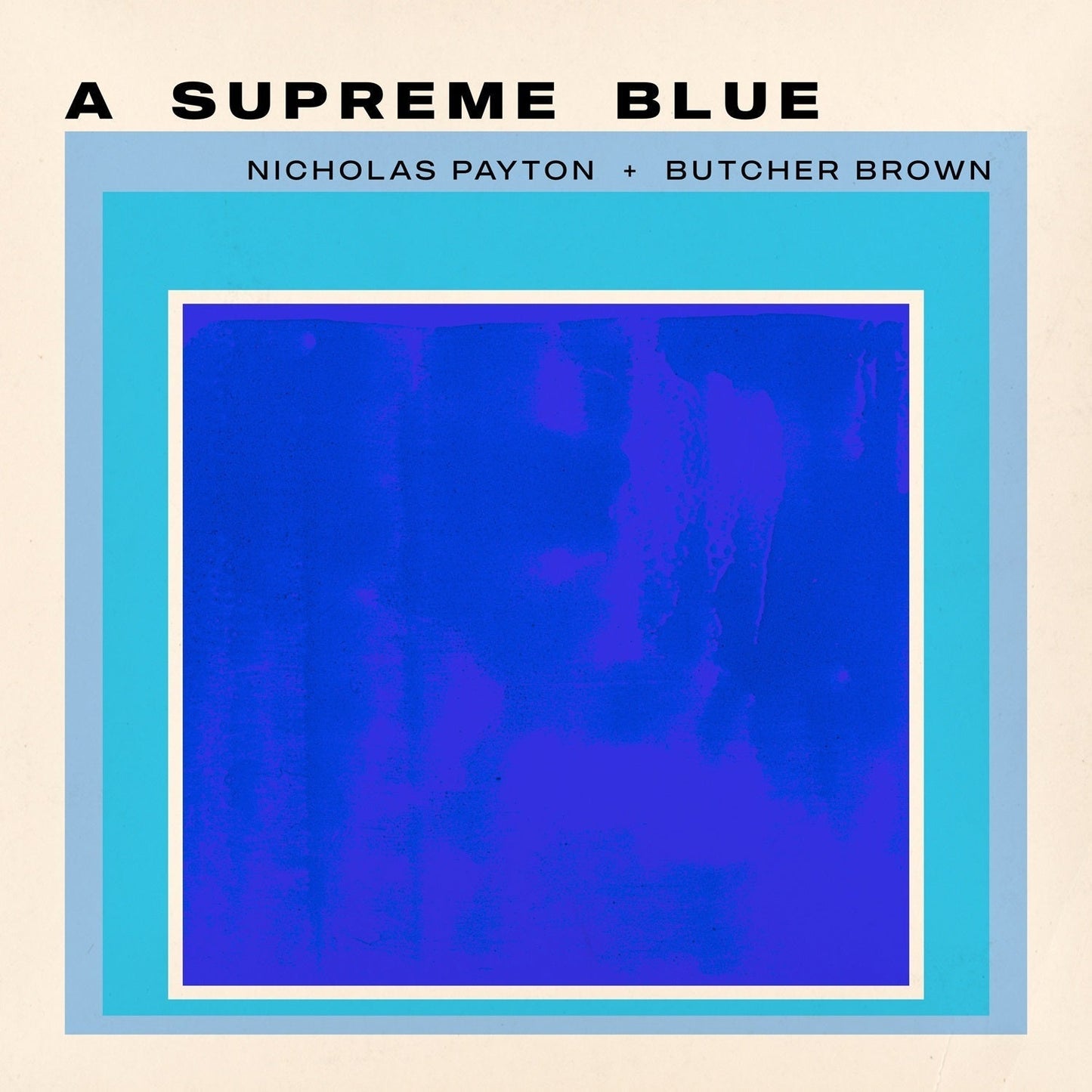 Nicholas Payton & Butcher Brown - A Supreme Blue (2 LP) - Joco Records