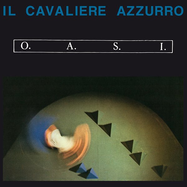 O.A.S.I. - Il Cavaliere Azzurro (LP) - Joco Records