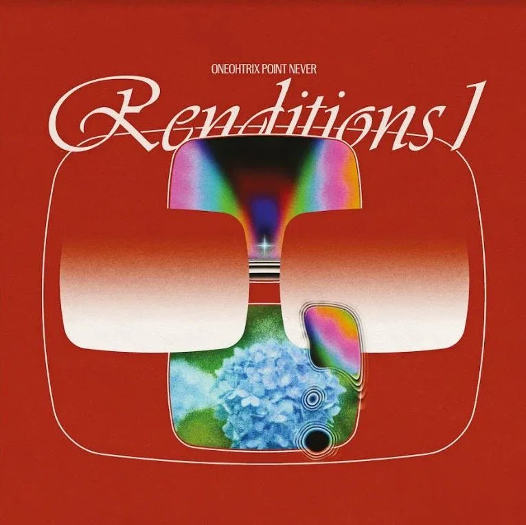 Oneohtrix Point Never - Renditions I (RSD 11.26.21) (10-Inch Vinyl) - Joco Records