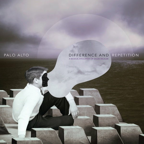 Palo Alto - Difference And Repetition: A Musical Evocation Of Gilles Deleuze (2 LP) - Joco Records