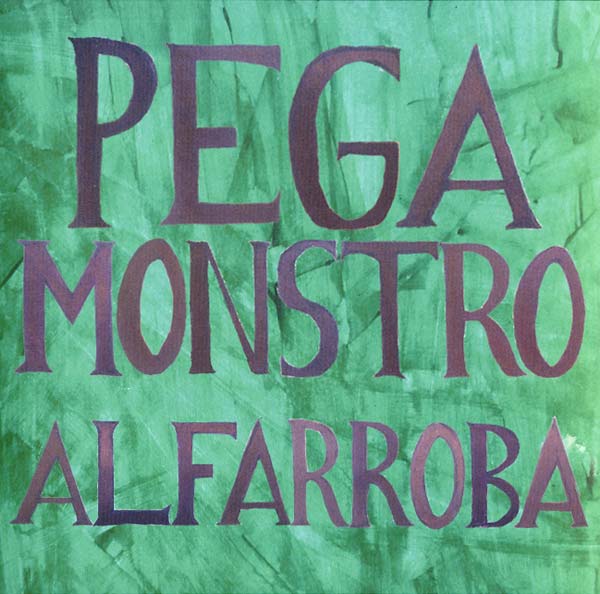 Pega Monstro - Alfarroba (LP) - Joco Records