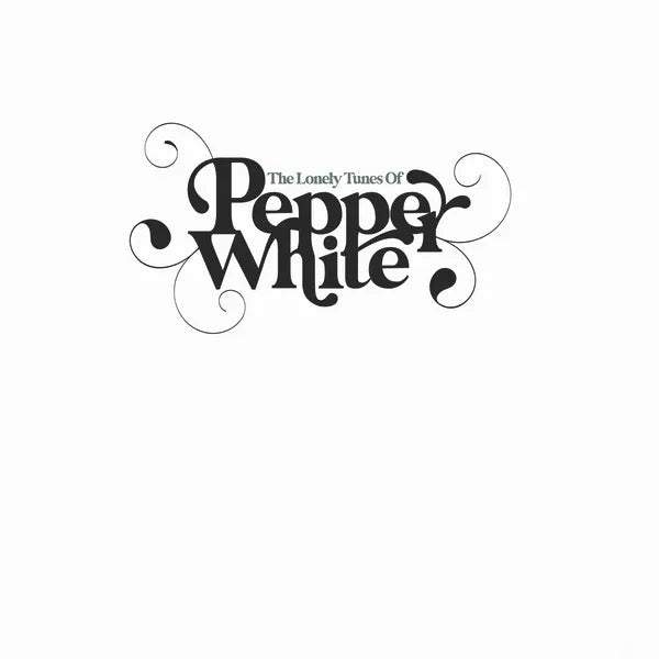 Pepper White - The Lonely Tunes Of Pepper White (LP)