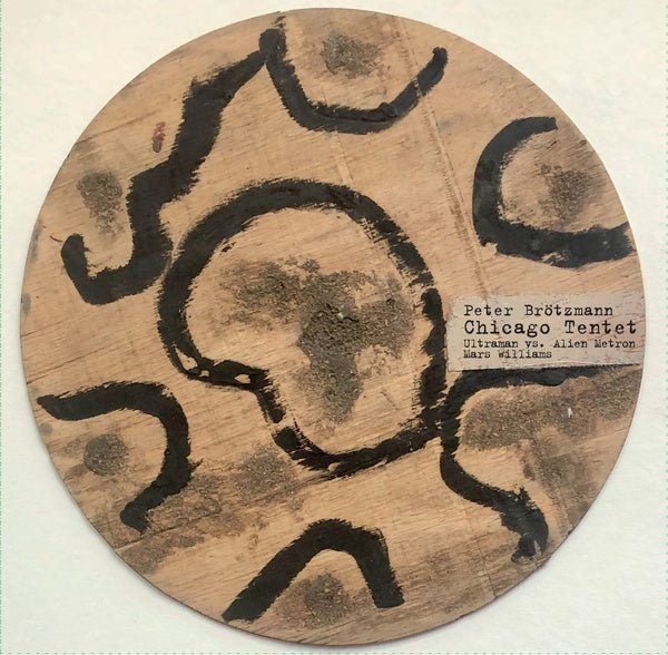 Peter Brotzmann Chicago Tentet - Ultraman Vs. Alien Metron (LP) - Joco Records