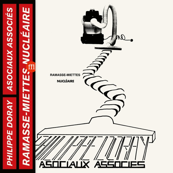 Philippe Doray & Les Asociaux Associes - Ramasse-Miettes Nucleaires (Vinyl)