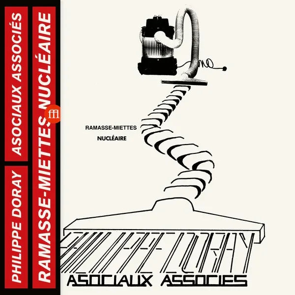 Philippe Doray & Les Asociaux Associes - Ramasse-Miettes Nucleaires (LP)